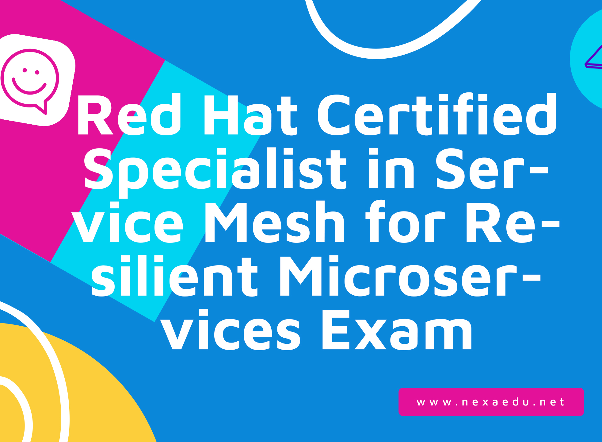 Red Hat Certified Specialist in Service Mesh for Resilient Microservices Exam